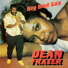 Dean Fraser - Big Bad Sax (Vinyl)