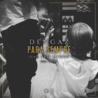Dengaz - Para Sempre (Feat. Seu Jorge) (Unplugged) (CDS)