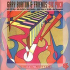 Gary Burton - Six Pack (With Friends)