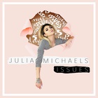 Julia Michaels - Issues (CDS)
