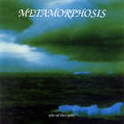 Metamorphosis - After All These Years