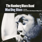 The Hamburg Blues Band - Mad Dog Blues