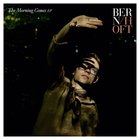 Bernhoft - The Morning Comes (EP)