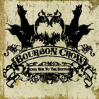 Bourbon Crow - Long Way To The Bottom