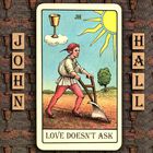 John Hall - Love Doesn't Ask