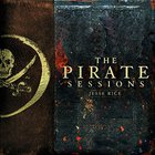 Jesse Rice - The Pirate Sessions