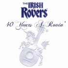 The Irish Rovers - 40 Years A-Rovin'
