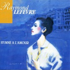 Raymond Lefevre - Himne A L'amour