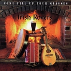 The Irish Rovers - Come Fill Up Your Glasses
