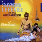 Raymond Lefevre - Plein Soleil