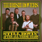 The Irish Rovers - Still Rovin' After All These Years