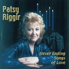 Patsy Riggir - Never Ending Songs Of Love