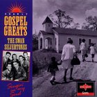The Swan Silvertones - Singin' In My Soul: Gospel Greats
