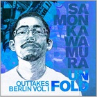 samon kawamura - Unfold Outtakes Berlin Vol. 1