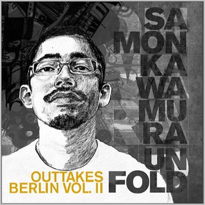 Unfold Outtakes Berlin Vol. 2