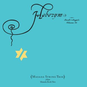 Haborym: The Book Of Angels Vol. 16