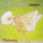 Matumbi - Dub Planet Orbit 1 (Vinyl)