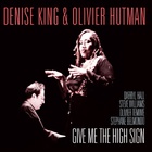 Denise King - Give Me The High Sign (With Olivier Hutman)