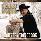 Dennis Marsh - Country Songbook