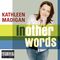Kathleen Madigan - In Other Words