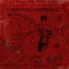 The Band Of Holy Joy - How To Kill A Butterfly