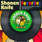 Shonen Knife - Favorites (Japanese Release)