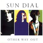 Sun Dial - Other Way Out