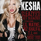Ke$ha - Sleazy Remix 2.0 - Get Sleazier (CDS)