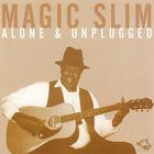 Magic Slim - Alone & Unplugged