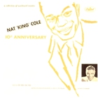 The Nat King Cole Trio - 10th Anniversary Album (Reissued 2007)
