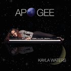 Kayla Waters - Apogee