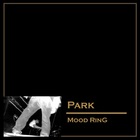 Park - Mood Ring (EP) (Vinyl)
