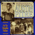 Austin Pitre - The Essential Early Cajun Recordings Of Austin Pitre And The Evangeline Playboys