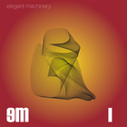 Elegant Machinery - I (EP)
