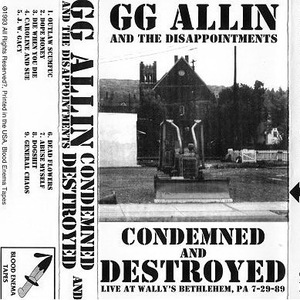 Condemned And Destroyed (Live At Wally's Bethlehem, Pa 7-29-89) (With The Disapointments) (Tape)