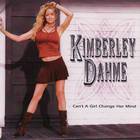 Kimberley Dahme - Can't A Girl Change Her Mind