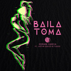 Baila Toma (Feat. Justin Quiles Y Fuego) (CDS)