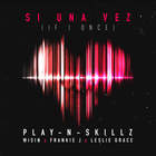 Si Una Vez (If I Once) (Feat. Wisin, Frankie J Y Leslie Grace) (CDS)