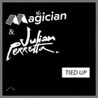The Magician - Tied Up (With Julian Perretta) (CDS)