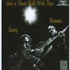 Sonny Terry & Brownie McGhee - Just A Closer Walk With Thee (Reissued 1991)
