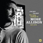 Mose Allison - I'm Not Talkin' (The Soul Stylings Of Mose Allison 1957-1971)