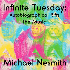 Infinite Tuesday Autobiographical Riffs