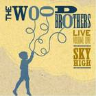 The Wood Brothers - Live Vol. 1: Sky High