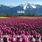 Nordic Flora Series Pt. 1: Heroine