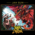 Jah Sun - Battle The Dragon