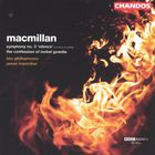 Macmillan: Symphony No. 3 "Silence" / The Confession Of Isobel Gowdie