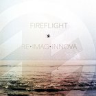 Fireflight - Re•imag•innova (EP)