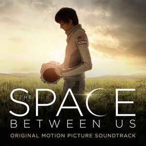The Space Between Us (Original Soundtrack)