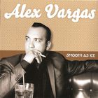 Alex Vargas - Smooth As Ice