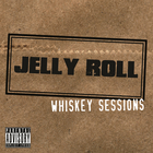 Jelly Roll - Whiskey Sessions